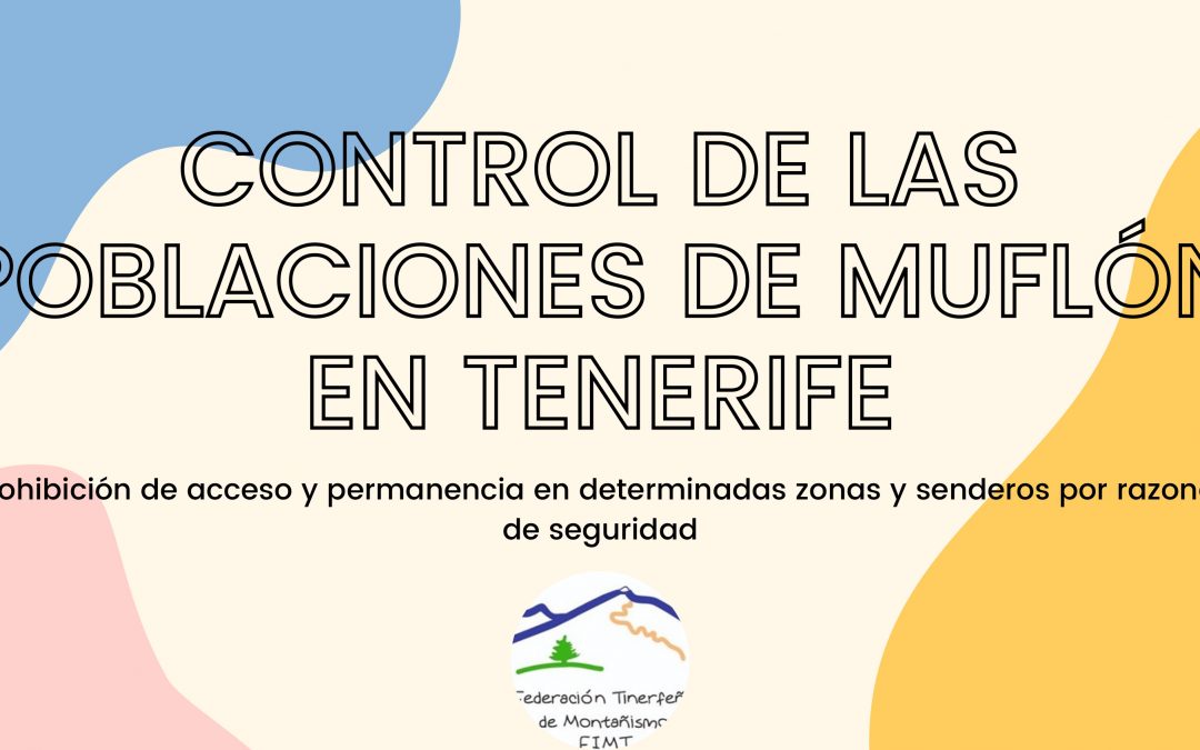 Control de las poblaciones del muflón en Tenerife – Prohibición de acceso a senderos