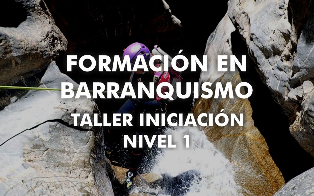 Taller de Barranquismo – Nivel 1
